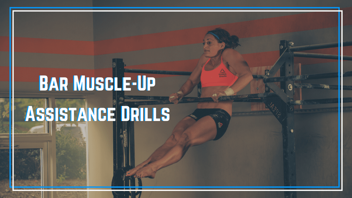 bar muscle-up assistance drills