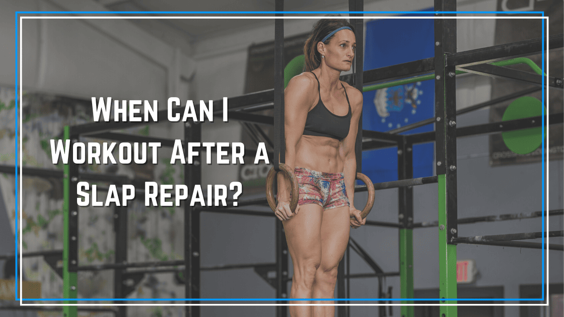 Can I Workout After a SLAP Tear?