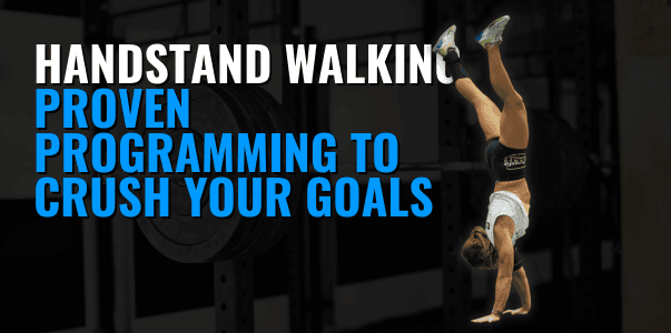 Handstand Walking program