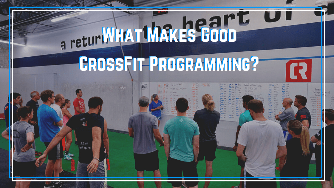 What Makes Good CrossFit Programming?