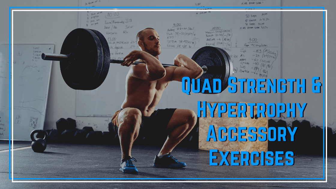 The Best Quad Strength & Hypertrophy Exercises The Barbell Physio