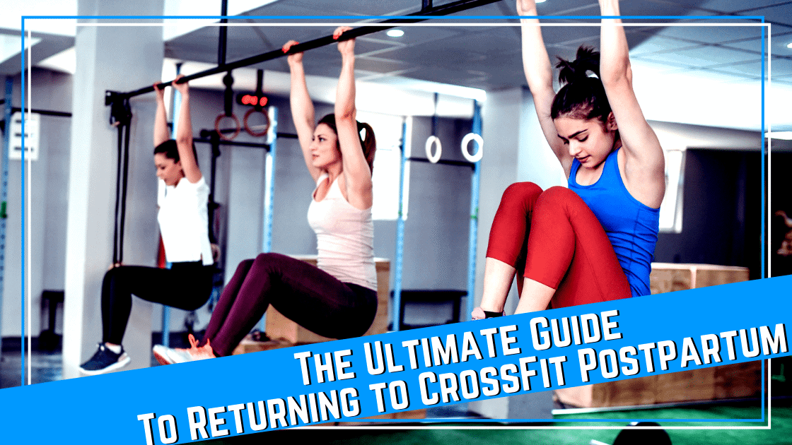 Returning to CrossFit Postpartum