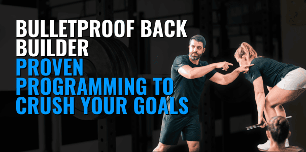 Bulletproof Back Builder