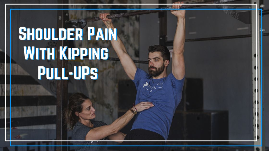 Shoulder Pain with Kipping Pull-ups