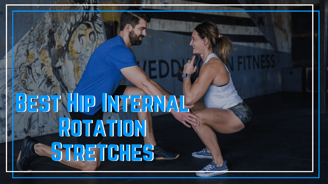 hip internal rotation stretches