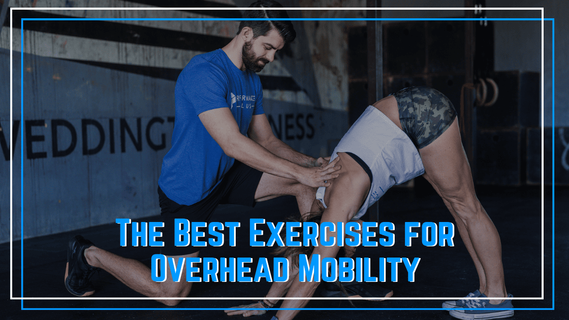 Featured image for “Best Exercises for Overhead Mobility”