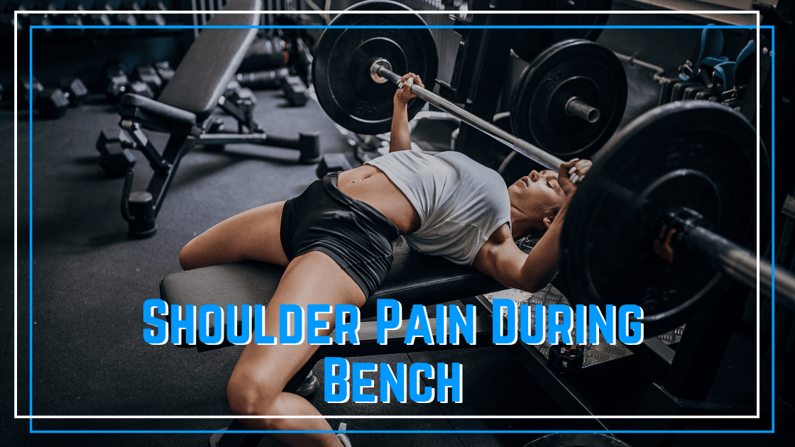 Featured image for “Eliminate Shoulder Pain During the Bench Press!”