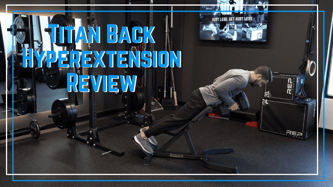 Titan Back Hyperextension V2 Review