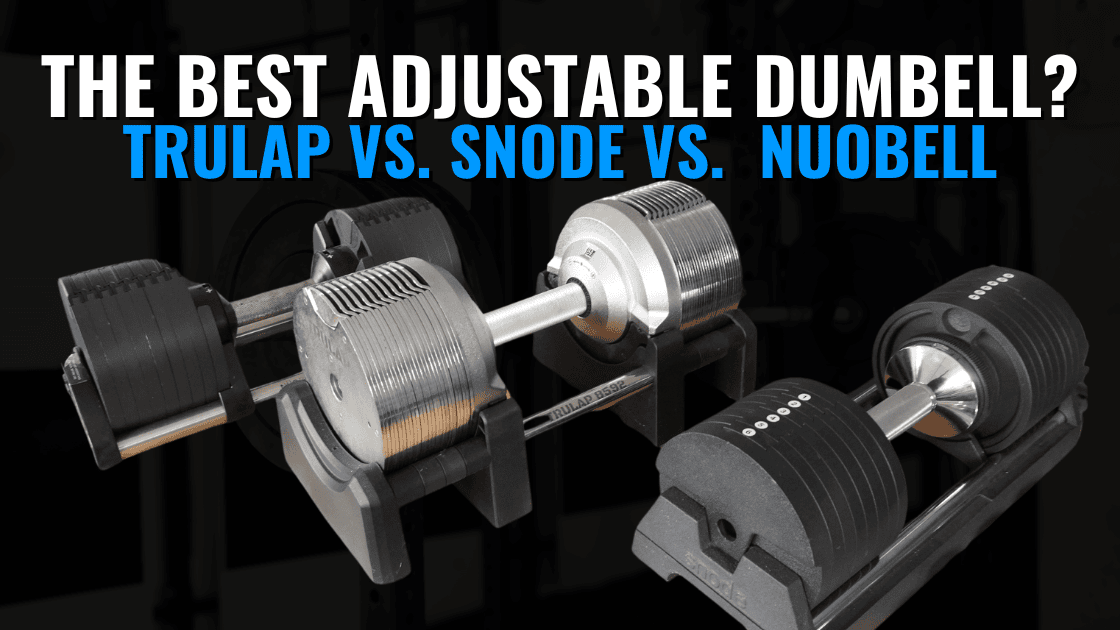 Featured image for “Ultimate Guide to Choosing the Best Adjustable Dumbbell: Rep x Pepin vs Nuobell vs Trulap vs Snode”