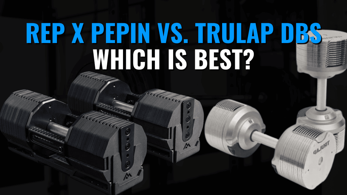 Featured image for “Trulap vs. Rep x Pepin Adjustable Dumbbells Review: Which is Best?”