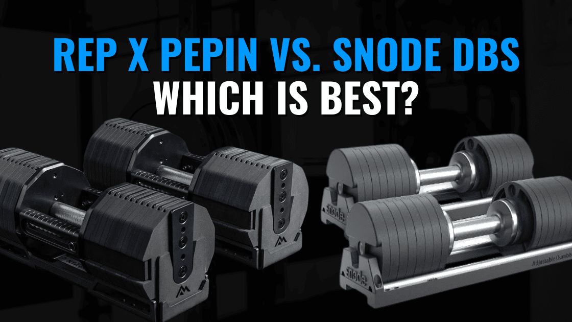 Featured image for “Snode vs. Rep x Pepin Adjustable Dumbbells Review: Which Is Best?”